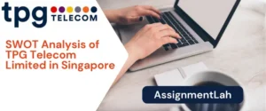 SWOT Analysis of TPG Telecom Limited in Singapore